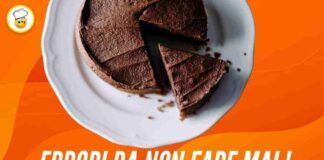 Torta al cioccolato perfetta tutti gli errori da non fare mai!