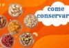 Come conservare bene la frutta secca e disidratata così da evitare sprechi a Natale