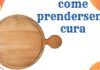 Come prendersi cura dei taglieri di legno per averli sempre nuovi