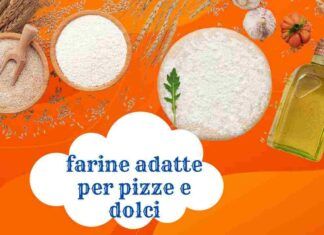 Quali sono le farine più adatte per preparare i dolci e pizze Non resta che scoprirlo e prepari degli impasti perfetti