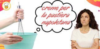 Come preparare le creme per la pastiera napoletana, segui a regola d'arte tutti i passaggi per un risultato ad hoc