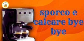 Sporco e calcare nella macchina espressa del caffè Puoi liberartene, ecco come faccio io