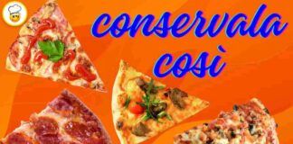 Pizza avanzata Come conservala e riscaldarla bene così sembrerà appena preparata